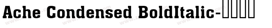 Ache Condensed BoldItalic字体转换